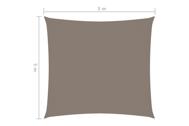 Solseil oxfordstoff kvadratisk 5x5 m gråbrun - Taupe - Hagemøbler - Solbeskyttelse - Solseil