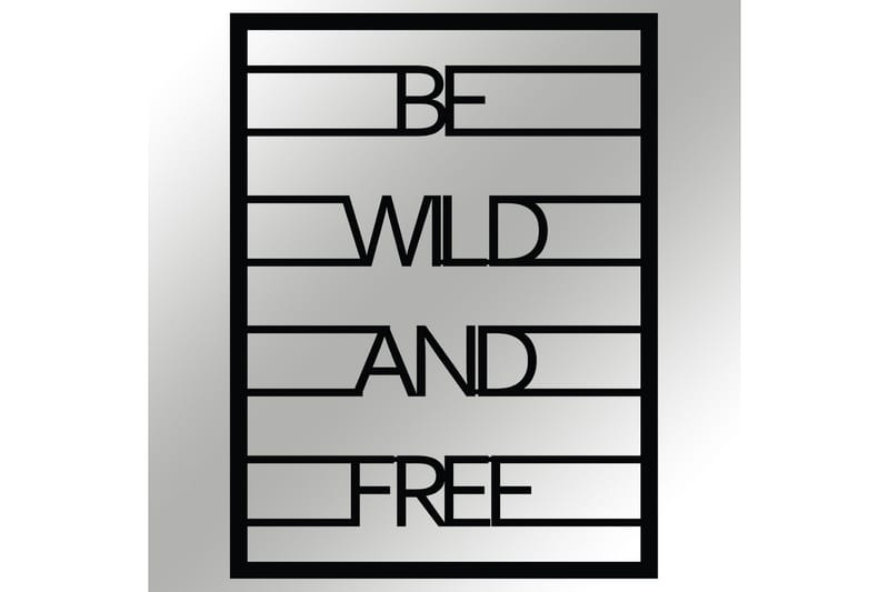 Be Wild And Free Veggdekor - Svart - Innredning - Veggdekorasjon - Skilt - Metallskilt