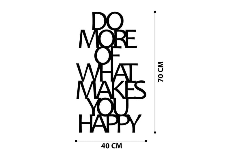 Do More Of What Makes You Happy Veggdekor - Svart - Innredning - Veggdekorasjon - Skilt - Metallskilt