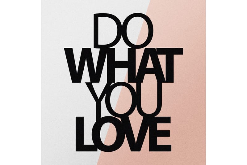 Do What You Love Veggdekor - Svart - Innredning - Veggdekorasjon - Skilt - Metallskilt